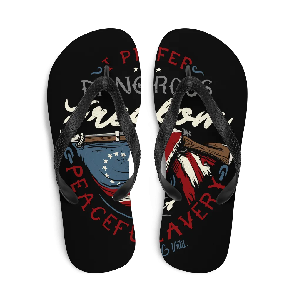 Dangerous Freedom Flip-Flops