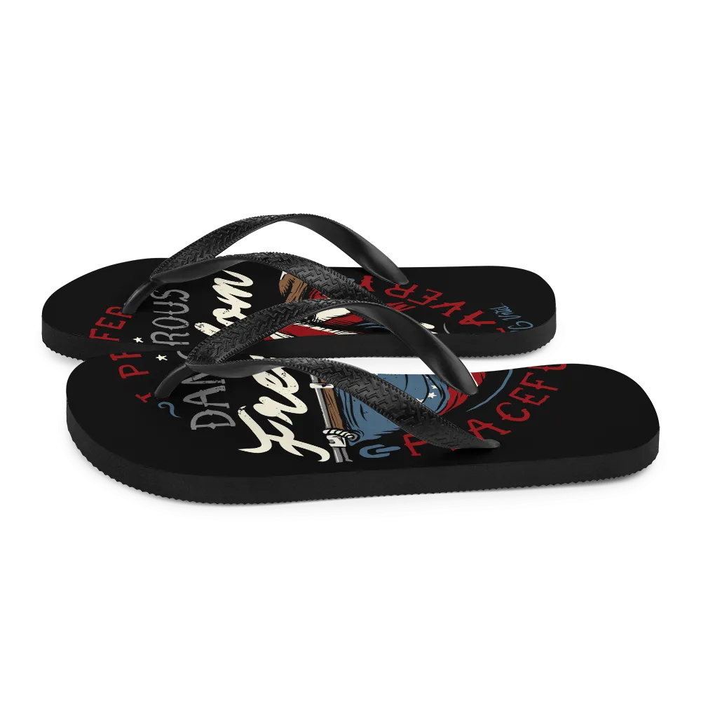 Dangerous Freedom Flip-Flops